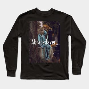 Abracadaver Podcast Long Sleeve T-Shirt